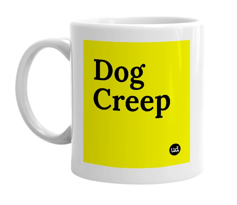 White mug with 'Dog Creep' in bold black letters