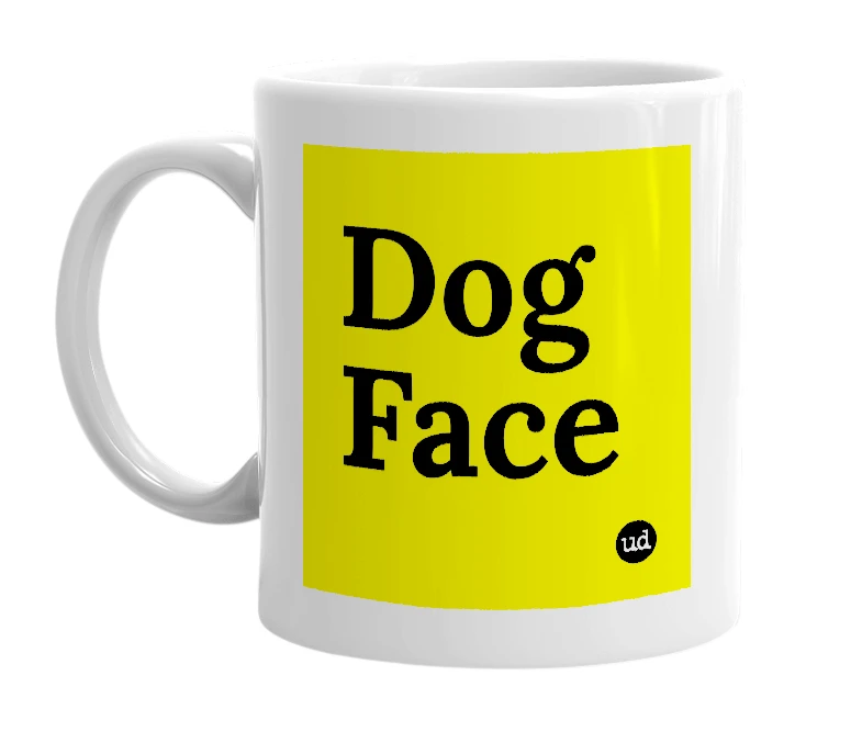 White mug with 'Dog Face' in bold black letters