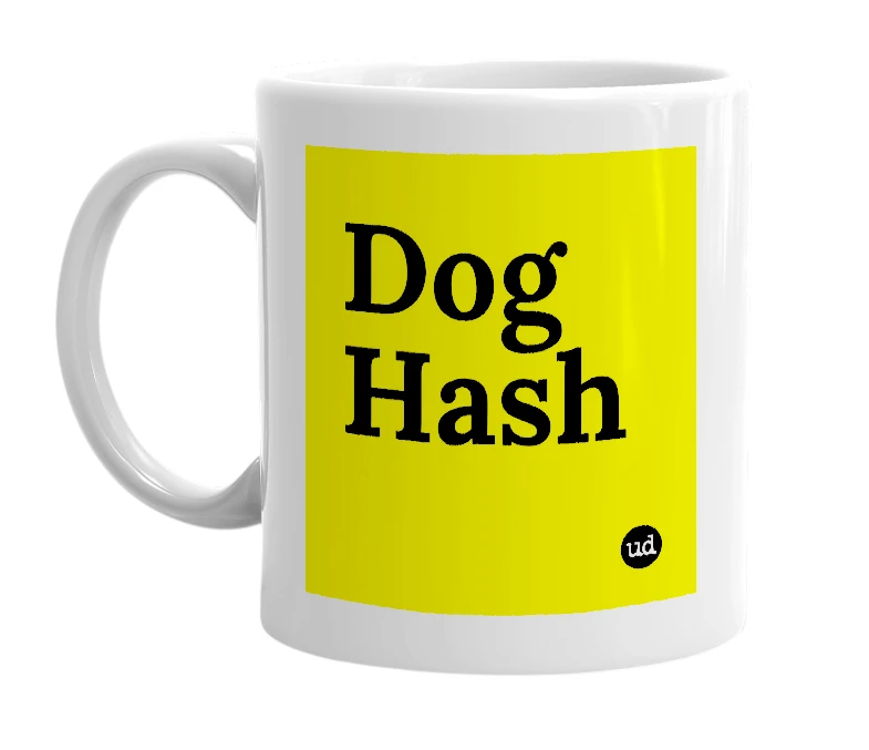 White mug with 'Dog Hash' in bold black letters