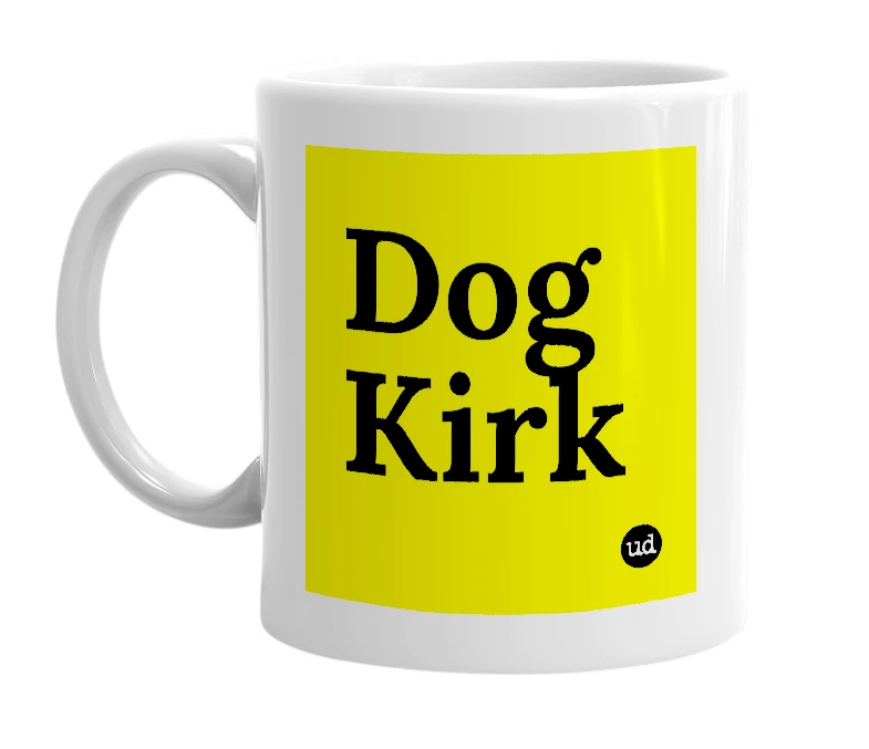 White mug with 'Dog Kirk' in bold black letters