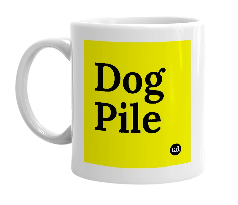 White mug with 'Dog Pile' in bold black letters