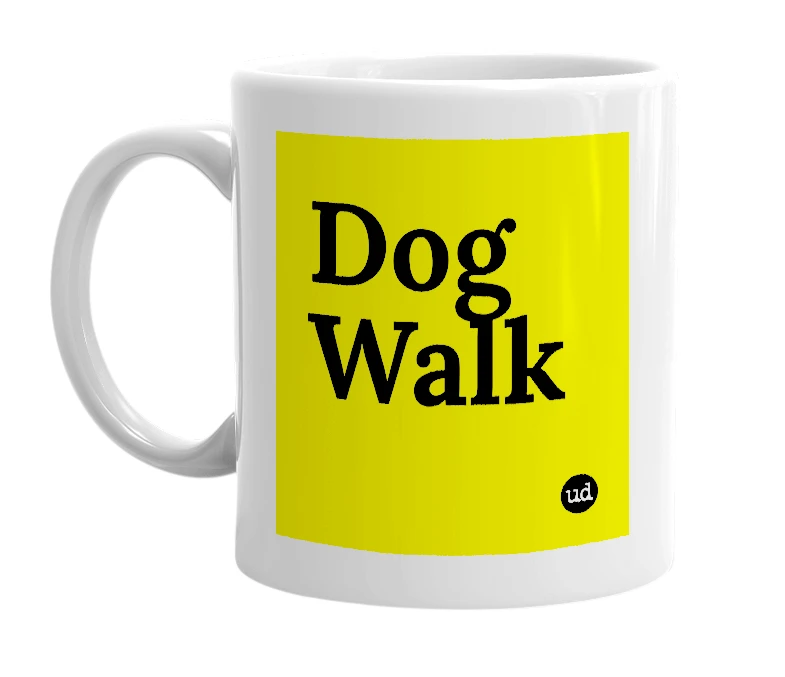 White mug with 'Dog Walk' in bold black letters