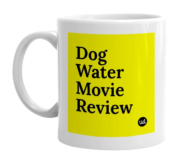 White mug with 'Dog Water Movie Review' in bold black letters