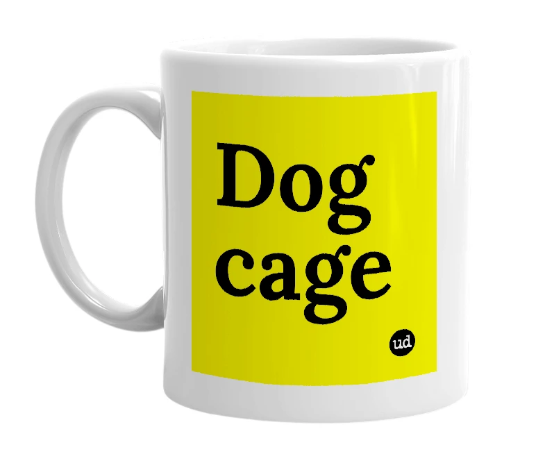 White mug with 'Dog cage' in bold black letters