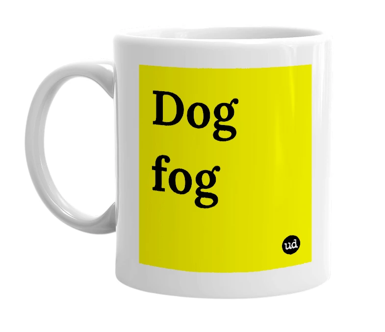 White mug with 'Dog fog' in bold black letters
