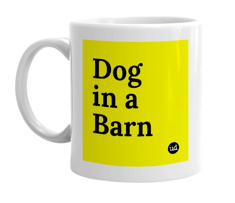 White mug with 'Dog in a Barn' in bold black letters