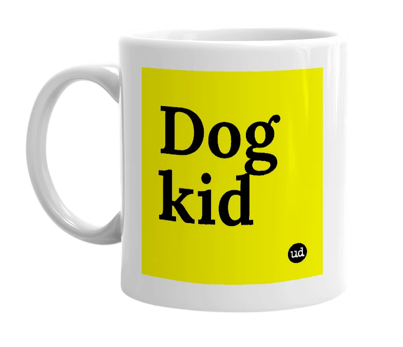 White mug with 'Dog kid' in bold black letters