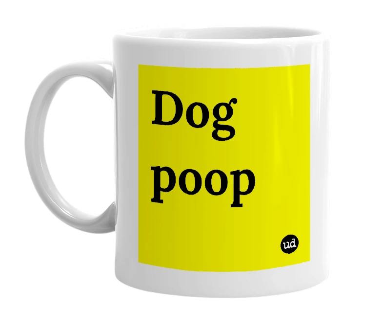 White mug with 'Dog poop' in bold black letters