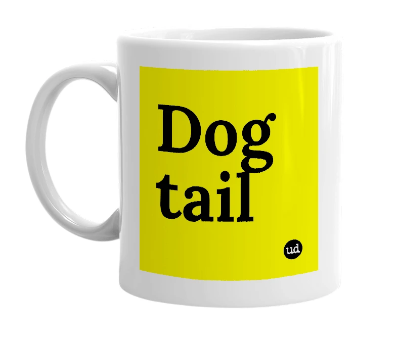 White mug with 'Dog tail' in bold black letters
