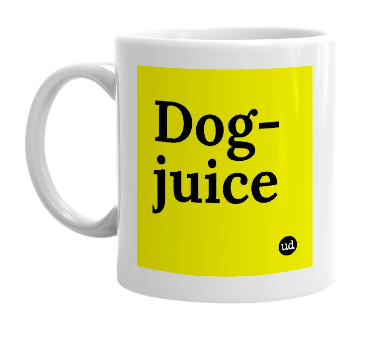 White mug with 'Dog-juice' in bold black letters