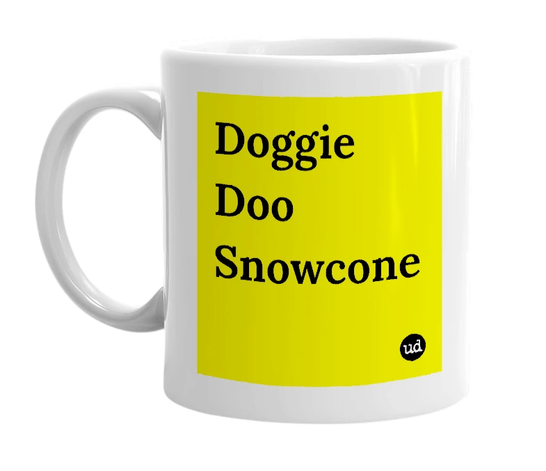 White mug with 'Doggie Doo Snowcone' in bold black letters