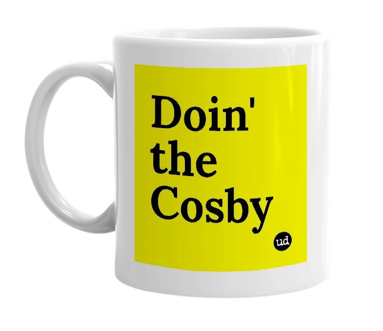 White mug with 'Doin' the Cosby' in bold black letters