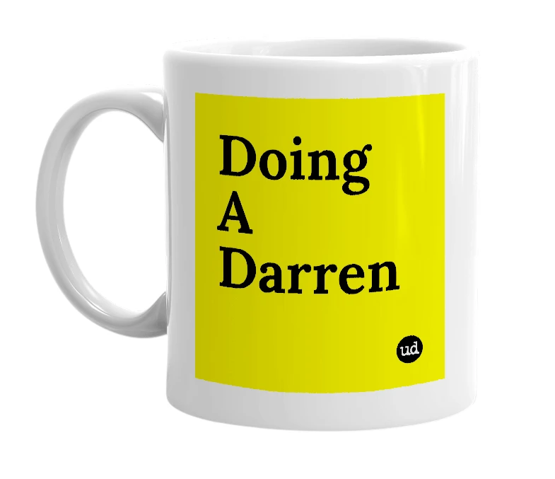 White mug with 'Doing A Darren' in bold black letters