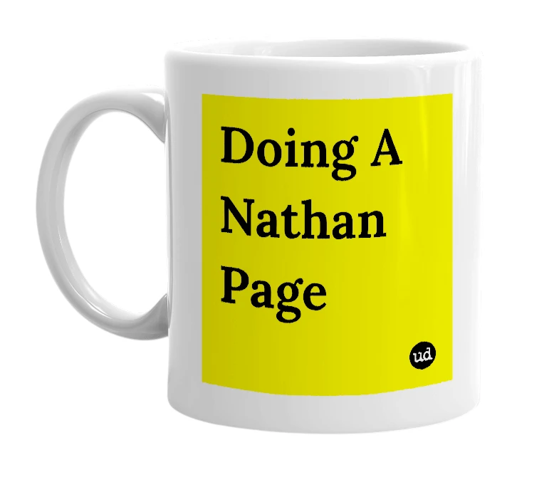 White mug with 'Doing A Nathan Page' in bold black letters