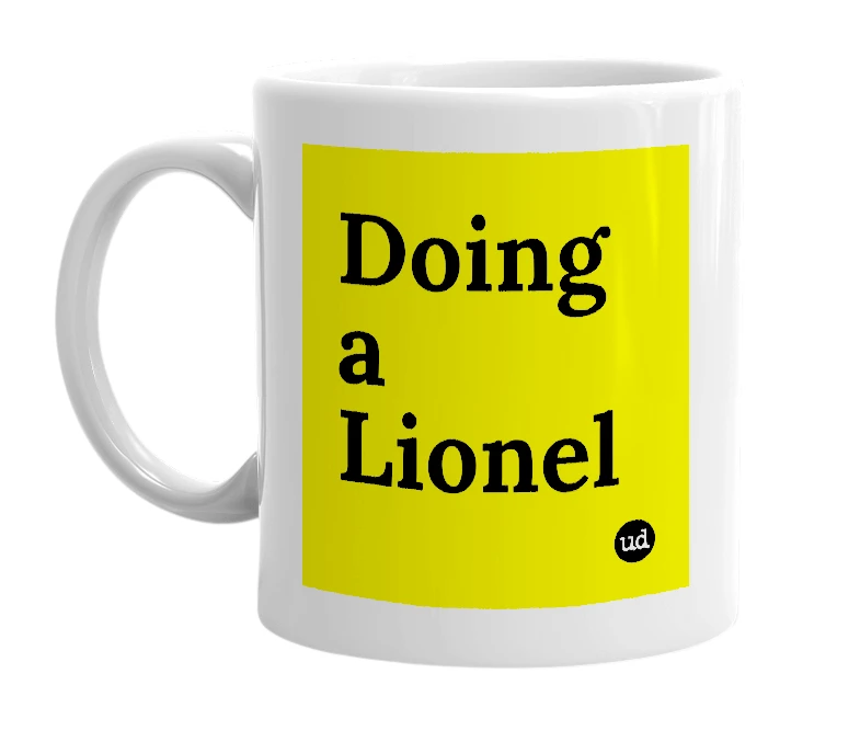 White mug with 'Doing a Lionel' in bold black letters