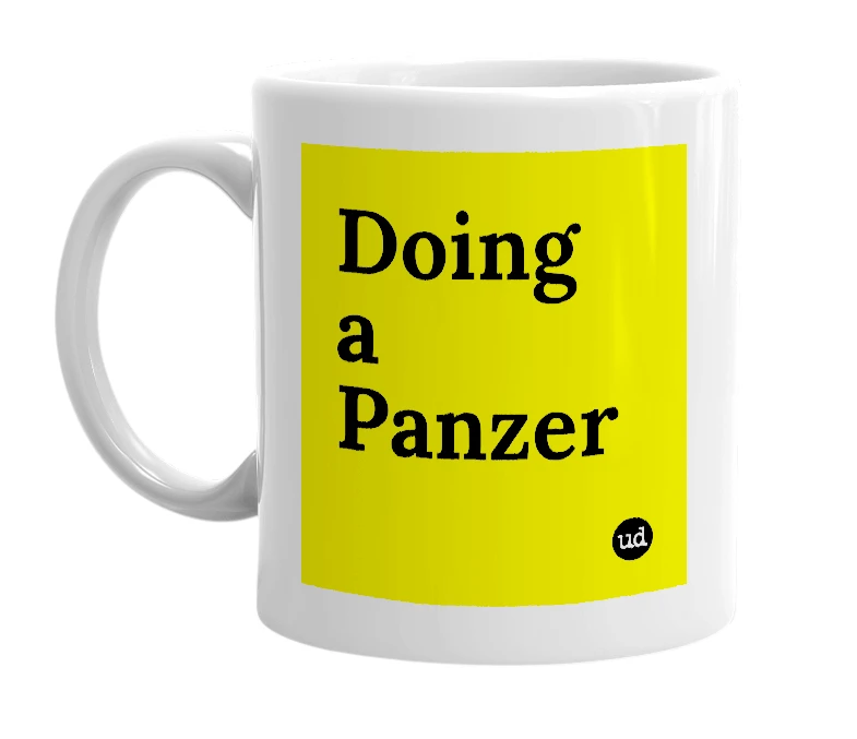 White mug with 'Doing a Panzer' in bold black letters