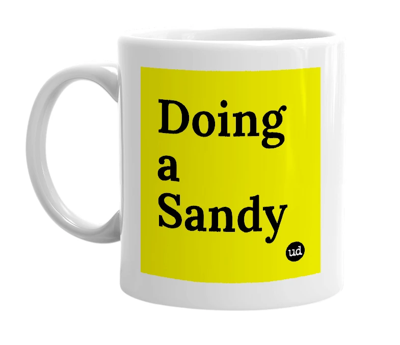 White mug with 'Doing a Sandy' in bold black letters