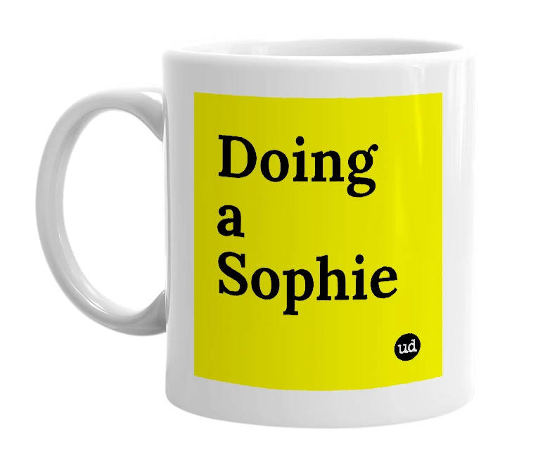 White mug with 'Doing a Sophie' in bold black letters
