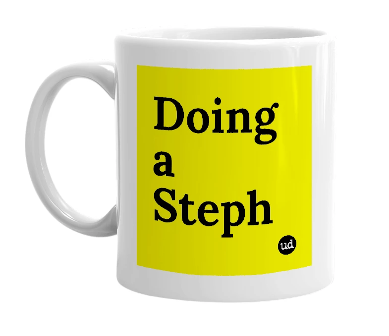 White mug with 'Doing a Steph' in bold black letters