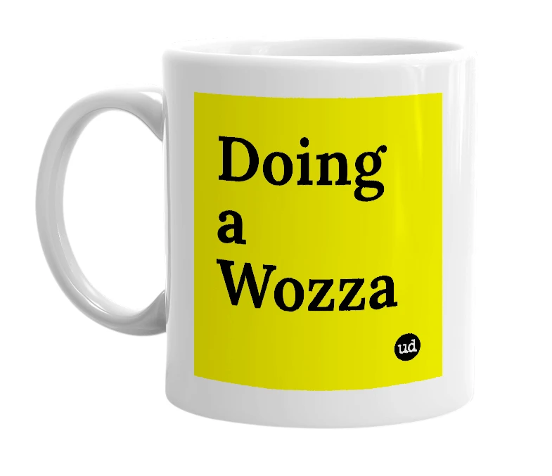 White mug with 'Doing a Wozza' in bold black letters