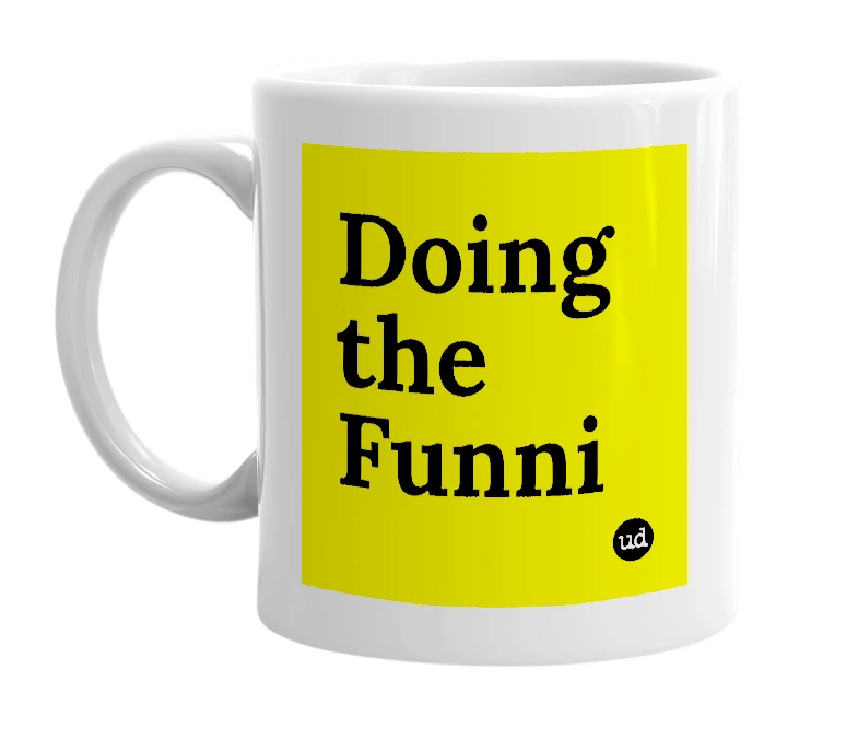 White mug with 'Doing the Funni' in bold black letters