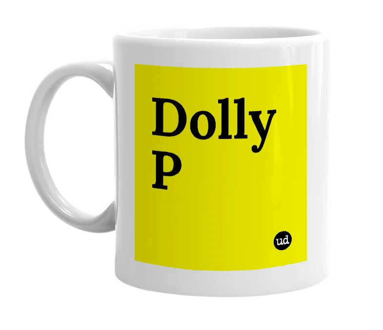 White mug with 'Dolly P' in bold black letters