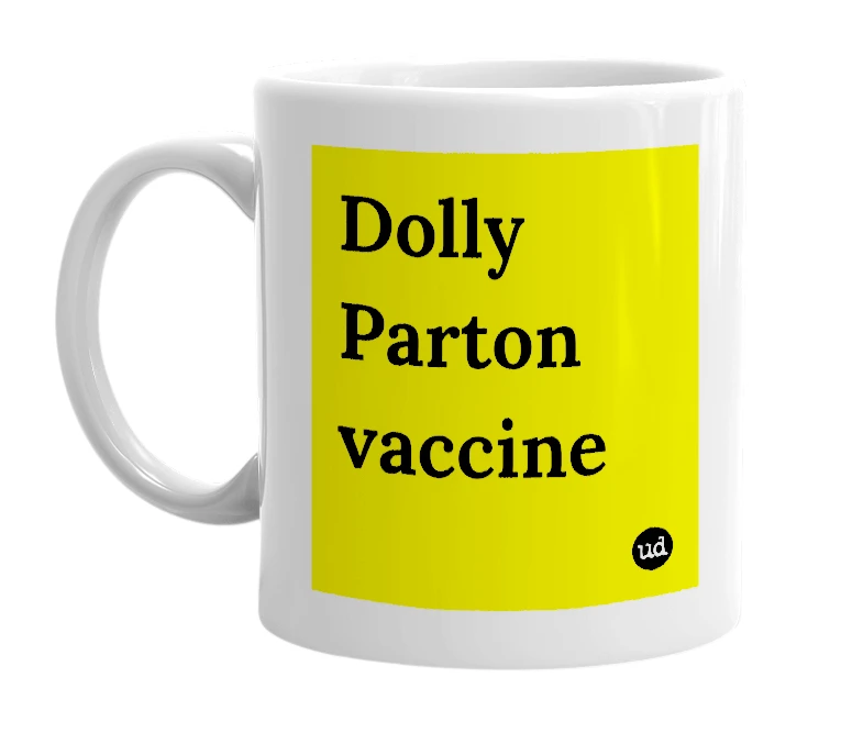 White mug with 'Dolly Parton vaccine' in bold black letters