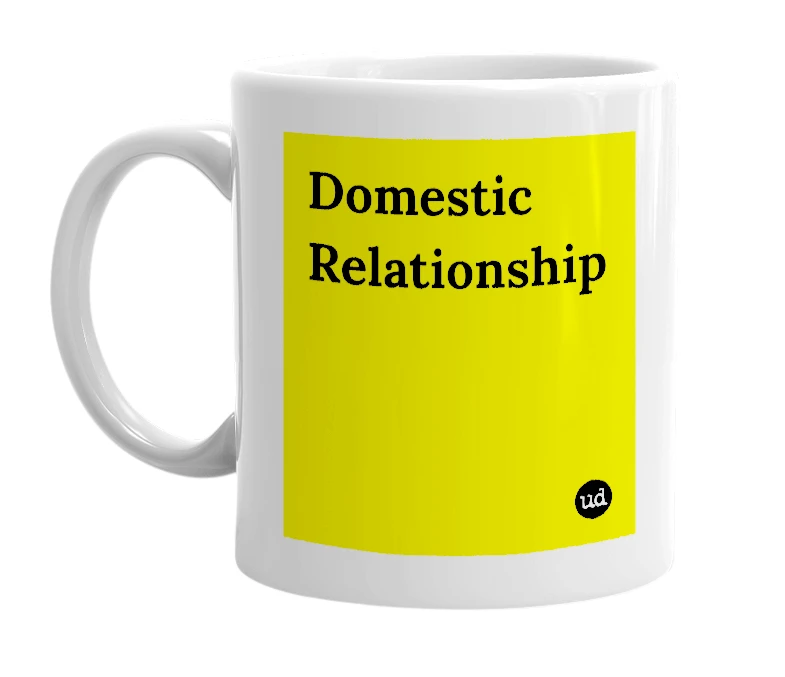White mug with 'Domestic Relationship' in bold black letters