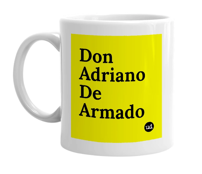 White mug with 'Don Adriano De Armado' in bold black letters