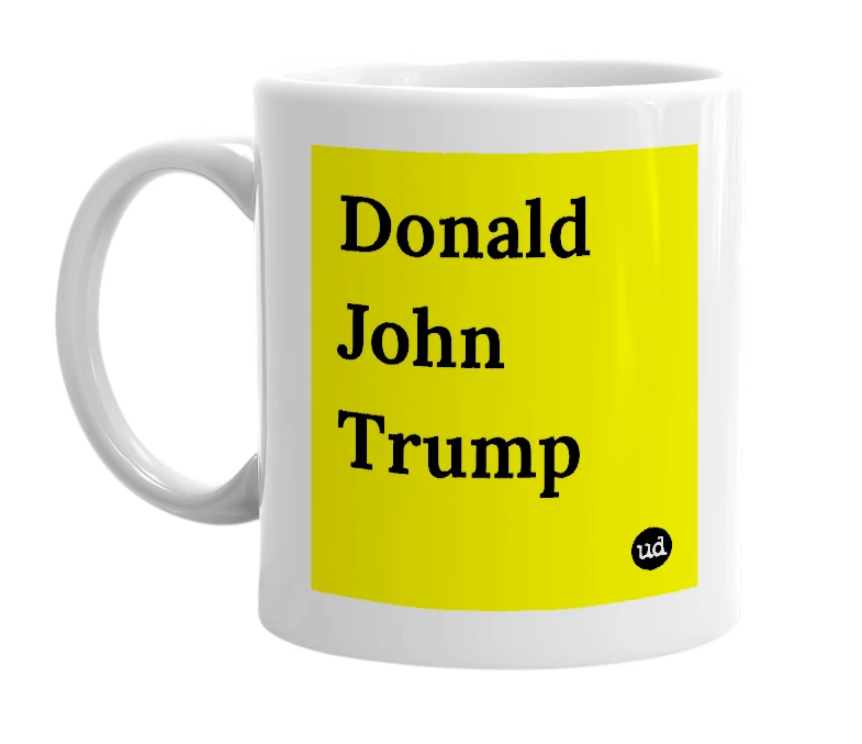 White mug with 'Donald John Trump' in bold black letters