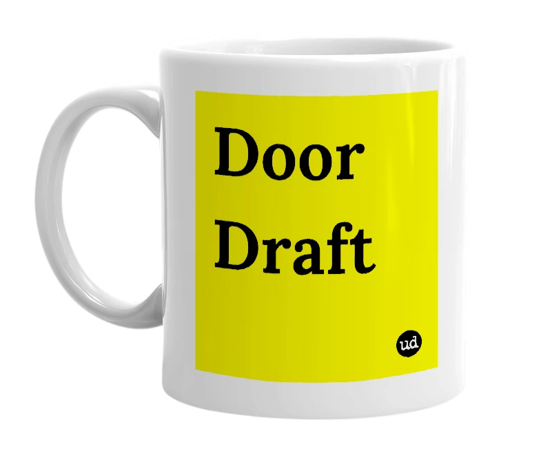 White mug with 'Door Draft' in bold black letters