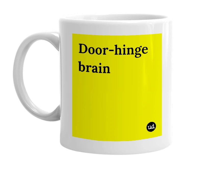 White mug with 'Door-hinge brain' in bold black letters
