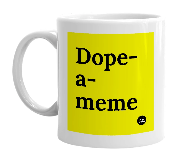 White mug with 'Dope-a-meme' in bold black letters