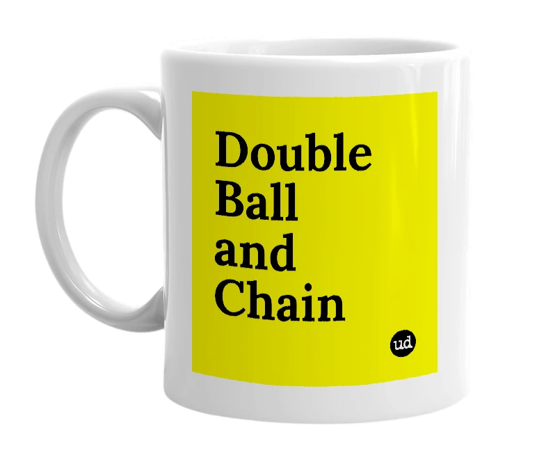 White mug with 'Double Ball and Chain' in bold black letters