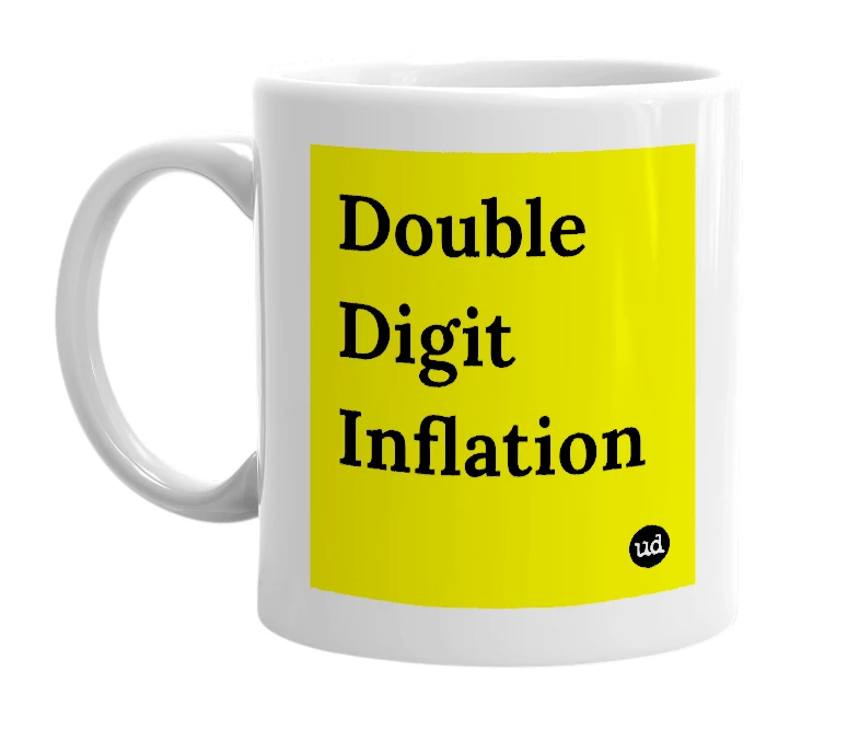 White mug with 'Double Digit Inflation' in bold black letters