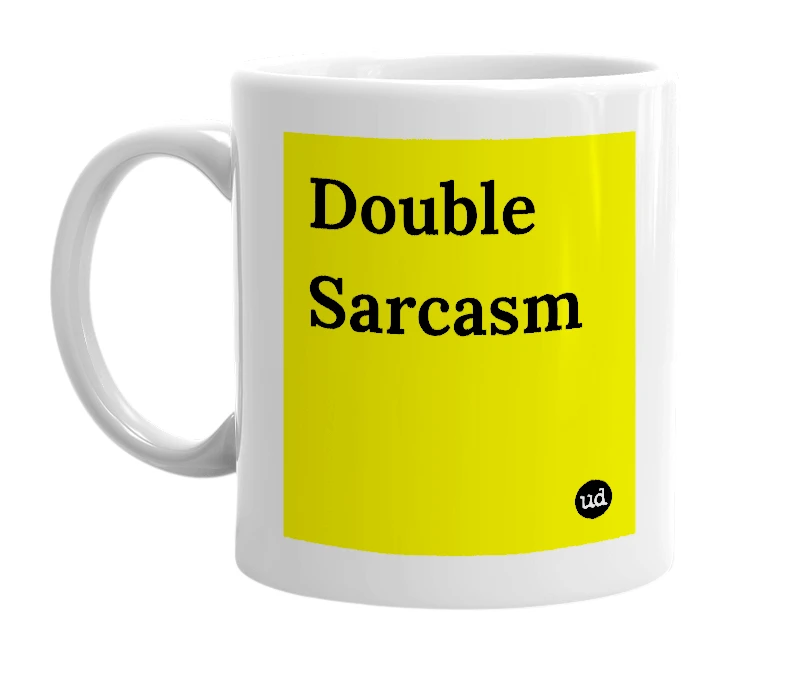 White mug with 'Double Sarcasm' in bold black letters
