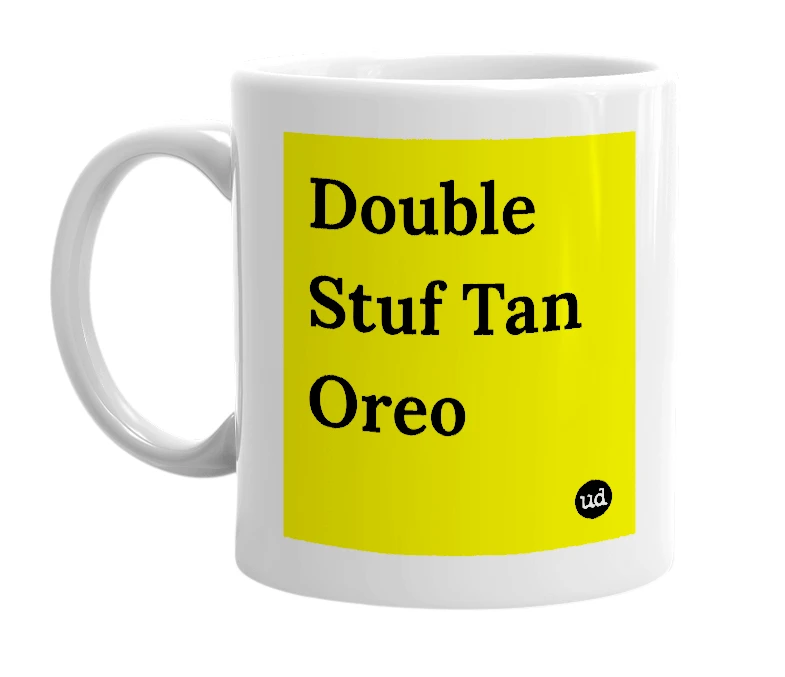 White mug with 'Double Stuf Tan Oreo' in bold black letters