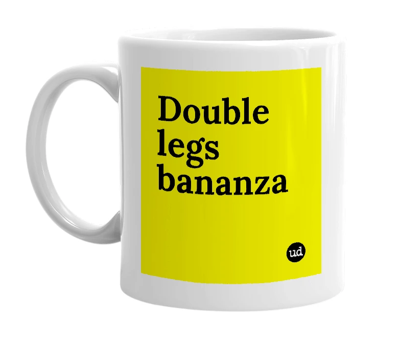 White mug with 'Double legs bananza' in bold black letters