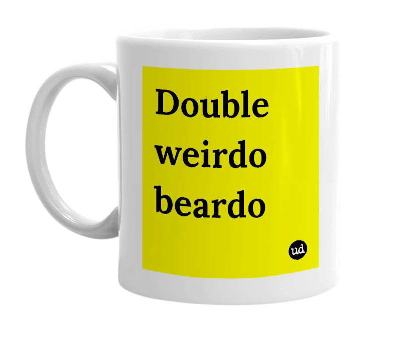 White mug with 'Double weirdo beardo' in bold black letters