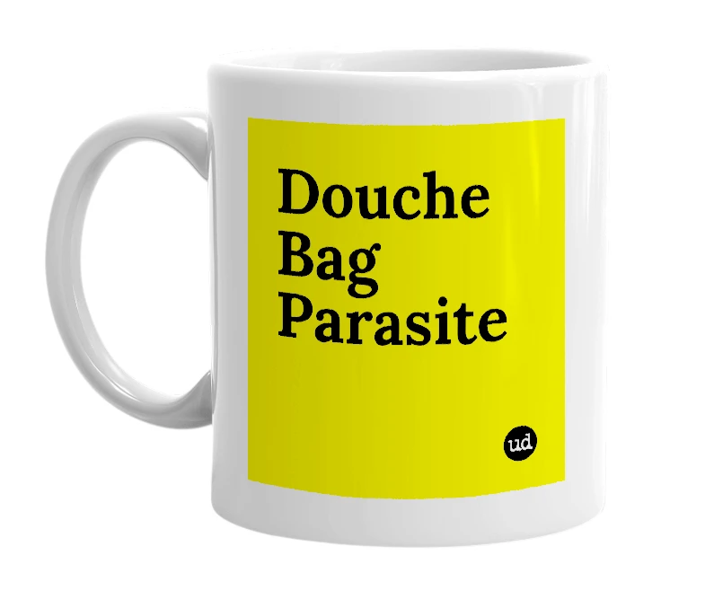 White mug with 'Douche Bag Parasite' in bold black letters