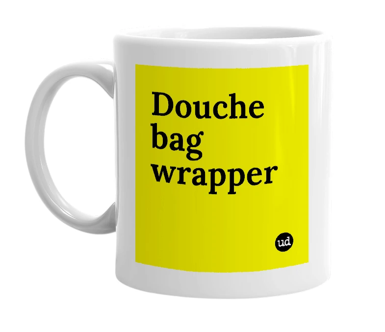 White mug with 'Douche bag wrapper' in bold black letters