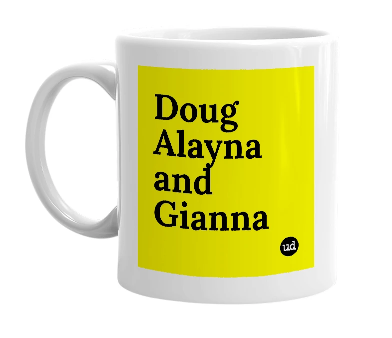 White mug with 'Doug Alayna and Gianna' in bold black letters