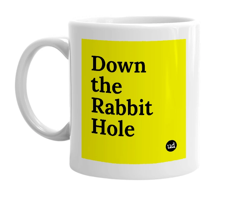 White mug with 'Down the Rabbit Hole' in bold black letters