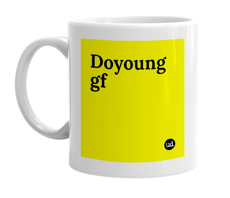 White mug with 'Doyoung gf' in bold black letters