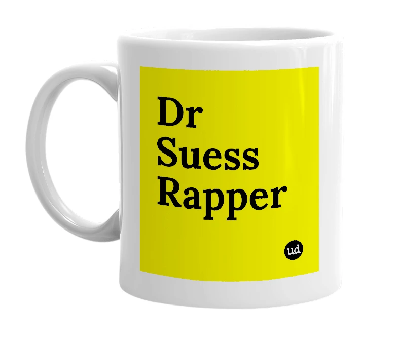 White mug with 'Dr Suess Rapper' in bold black letters