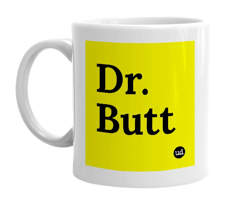 White mug with 'Dr. Butt' in bold black letters
