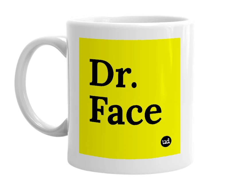 White mug with 'Dr. Face' in bold black letters