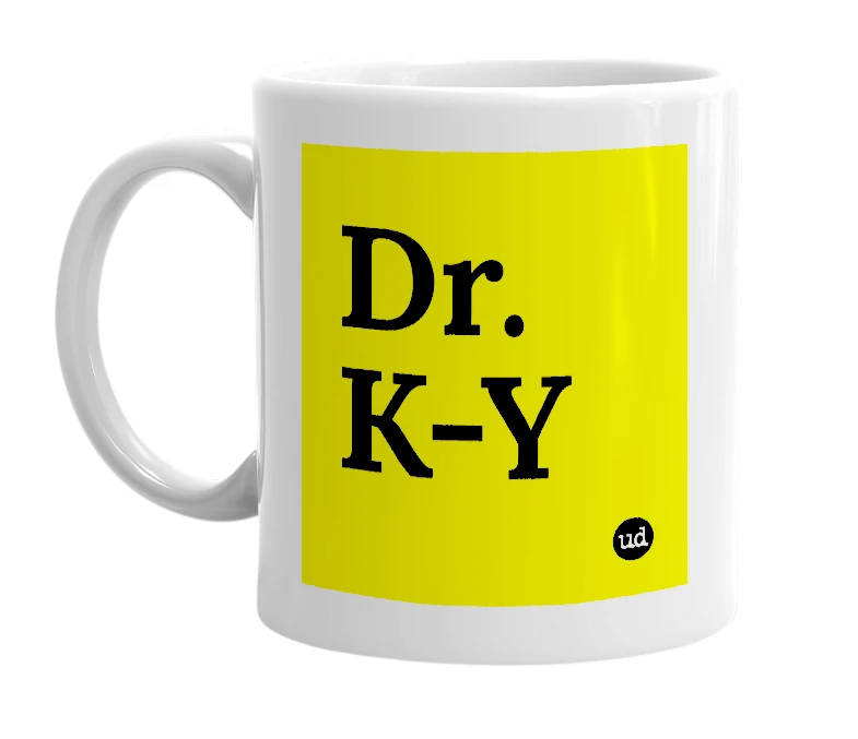 White mug with 'Dr. K-Y' in bold black letters