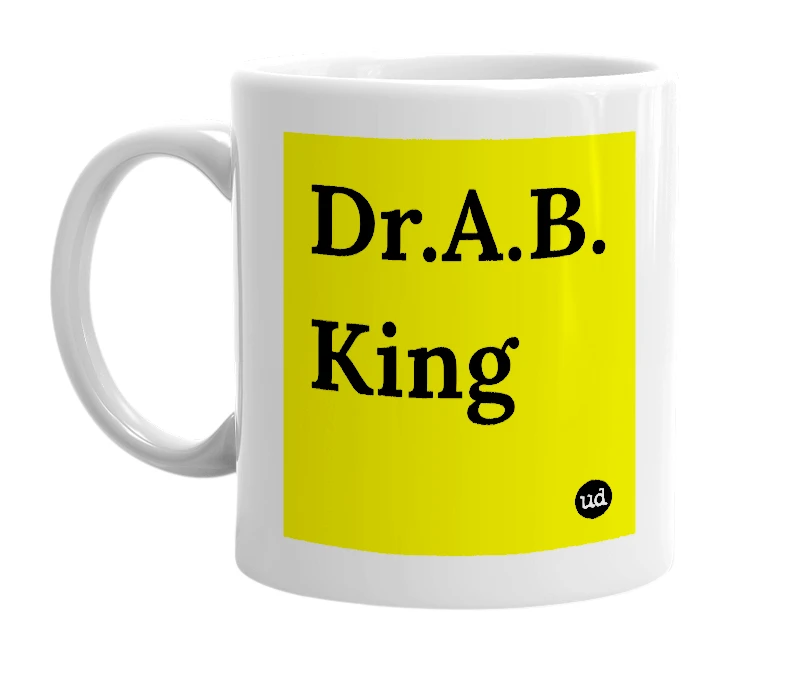 White mug with 'Dr.A.B. King' in bold black letters