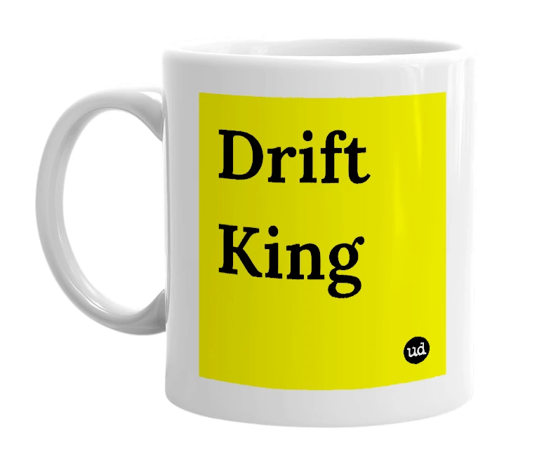 White mug with 'Drift King' in bold black letters